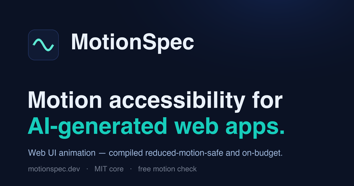 MotionSpec — Motion accessibility for AI-generated web apps