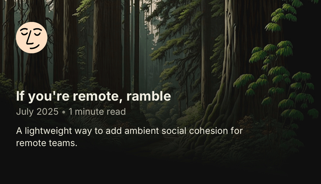 If you're remote, ramble
